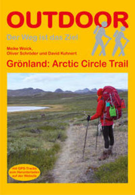 Woick / Kuhnert / Schröder | Grönland: Arctic Circle Trail | Buch | 978-3-86686-137-4 | sack.de