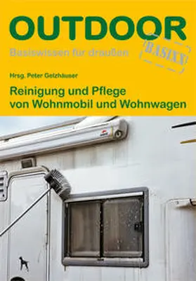Gelzhäuser |  Reinigung und Pflege von Wohnmobil und Wohnwagen | Buch |  Sack Fachmedien