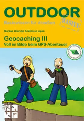 Gründel / Lipka |  Geocaching III | Buch |  Sack Fachmedien