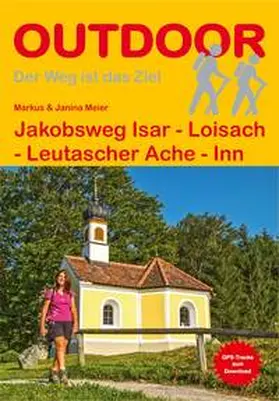 Meier |  Jakobsweg Isar - Loisach - Leutascher Ache - Inn | Buch |  Sack Fachmedien