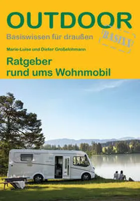 Großelohmann |  Ratgeber rund ums Wohnmobil | Buch |  Sack Fachmedien