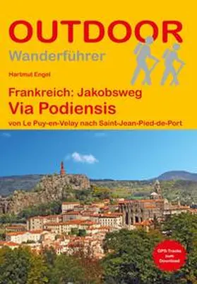 Engel |  Frankreich: Jakobsweg Via Podiensis von Le Puy-en-Velay nach Saint-Jean-Pied-de-Port | Buch |  Sack Fachmedien