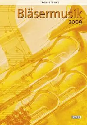 Nonnenmann |  Bläsermusik 2009 - Trompete in B | Buch |  Sack Fachmedien