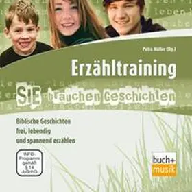 Müller |  Erzähltraining - Sie brauchen Geschichten | Sonstiges |  Sack Fachmedien