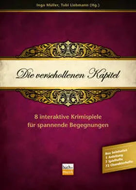 Mueller / Müller / Liebmann |  Die verschollenen Kapitel | Sonstiges |  Sack Fachmedien