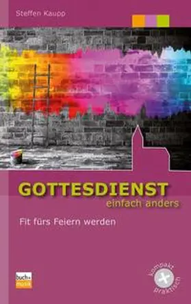 Kaupp |  Gottesdienst einfach anders | Buch |  Sack Fachmedien
