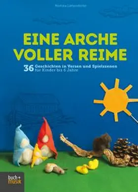 Liebendörfer | Eine Arche voller Reime | Buch | 978-3-86687-238-7 | www.sack.de