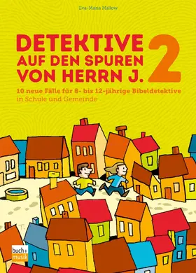 Mallow | Detektive auf den Spuren von Herrn J. 2 | E-Book | www.sack.de
