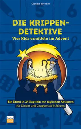 Brenner | Die Krippen-Detektive | Buch | 978-3-86687-328-5 | www.sack.de