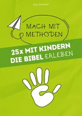 Schmidt | 25x mit Kindern die Bibel erleben | E-Book | www.sack.de