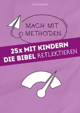 Schmidt |  25x mit Kindern die Bibel reflektieren | eBook | Sack Fachmedien