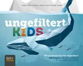 Haller / Aberle / Treiber | ungefiltert KIDS | Sonstiges | 978-3-86687-387-2 | www.sack.de