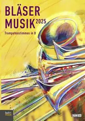 Nonnenmann |  Bläsermusik 2025 - Trompetenstimmen in B | Buch |  Sack Fachmedien