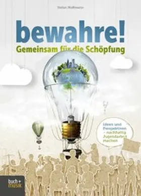 Hoffmann | bewahre! Gemeinsam für die Schöpfung | E-Book | www.sack.de
