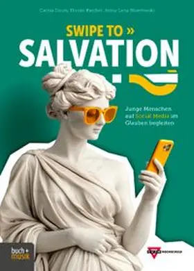 Daum / Karcher / Moselewski | Swipe to Salvation?! | E-Book | www.sack.de