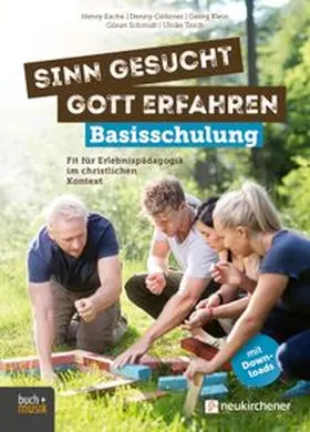 Esche / Göltzner / Klein | Sinn gesucht – Gott erfahren Basisschulung | E-Book | www.sack.de