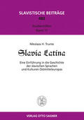 Trunte |  Slavia Latina. Eine Einführung der slavischen Sprachen und Kulturen Ostmitteleuropas | Buch |  Sack Fachmedien