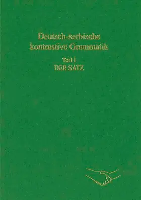 Engel / Srdic / Srdic |  Deutsch-serbische kontrastive Grammatik. Teil I: Der Satz | Buch |  Sack Fachmedien