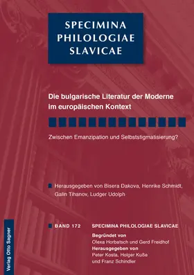 Dakova / Schmidt / Tihanov |  Die bulgarische Literatur der Moderne im europäischen Kontext. Zwischen Emanzipation und Selbststigmatisierung? | Buch |  Sack Fachmedien