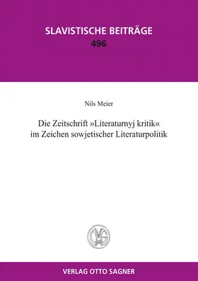 Meier |  Die Zeitschrift "Literaturnyj kritik" im Zeichen sowjetischer Literaturpolitik | Buch |  Sack Fachmedien