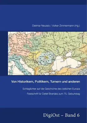 Neutatz / Zimmermann |  Von Historikern, Politikern, Turnern und anderen. Schlaglichter auf die Geschichte des östlichen Europa | Buch |  Sack Fachmedien