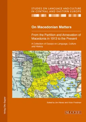 Friedman / Hlavac |  On Macedonian Matters: from the Partition and Annexation of Macedonia in 1913 to the Present | Buch |  Sack Fachmedien