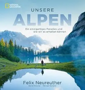 Neureuther / Ruhland |  Unsere Alpen | eBook | Sack Fachmedien