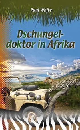 White |  Dschungeldoktor in Afrika | Buch |  Sack Fachmedien