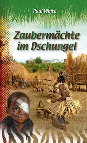 White |  Zaubermächte im Dschungel | Buch |  Sack Fachmedien