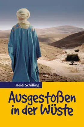 Schilling |  Ausgestoßen in der Wüste | Buch |  Sack Fachmedien