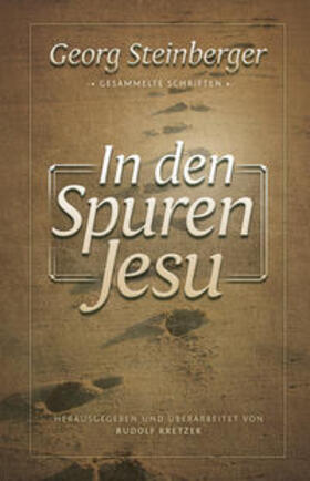 Steinberger | In den Spuren Jesu | Buch | 978-3-86699-355-6 | sack.de