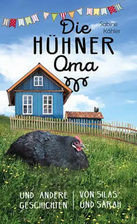 Kähler |  Die Hühneroma | Buch |  Sack Fachmedien
