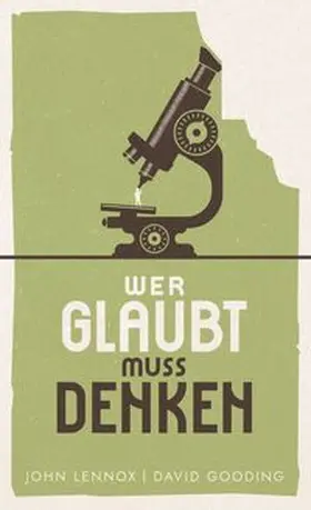 Gooding / Lennox |  Wer glaubt, muss denken | Buch |  Sack Fachmedien