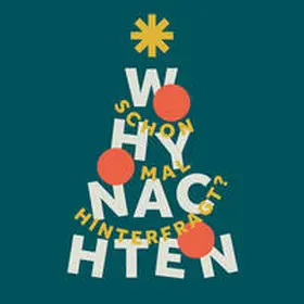 Jäger / Sattlecker / Gruber |  Whynachten – Schon mal hinterfragt? | Buch |  Sack Fachmedien