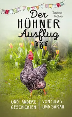 Kähler |  Der Hühnerausflug | Buch |  Sack Fachmedien