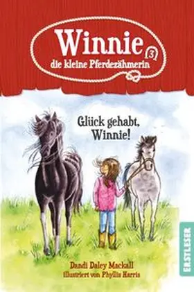 Mackall |  Winnie, die kleine Pferdezähmerin - Glück gehabt, Winnie! | Buch |  Sack Fachmedien