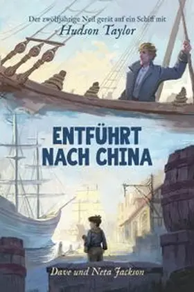 Jackson |  Entführt nach China (Hudson Taylor) | Buch |  Sack Fachmedien