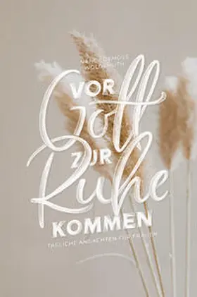 DeMoss Wolgemuth / DeMoss |  Vor Gott zur Ruhe kommen | Buch |  Sack Fachmedien