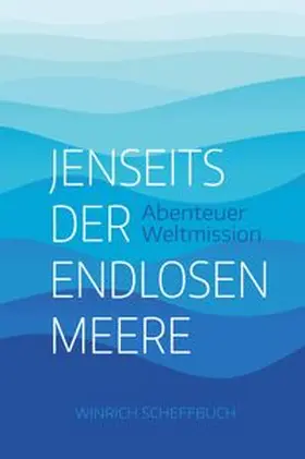 Scheffbuch |  Jenseits der endlosen Meere | Buch |  Sack Fachmedien