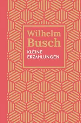 Busch | Kleine Erzählungen | Buch | 978-3-86699-665-6 | www.sack.de