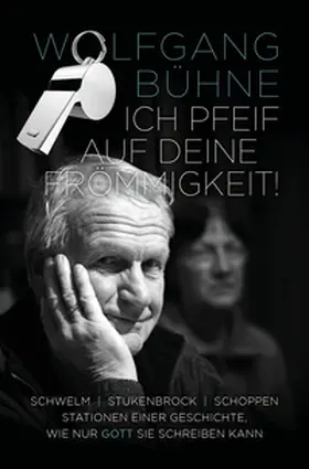 Bühne |  Ich pfeif auf deine Frömmigkeit! | Buch |  Sack Fachmedien