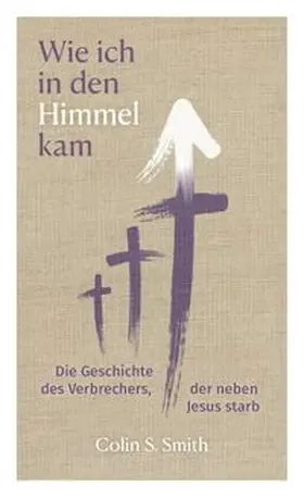 Smith |  Wie ich in den Himmel kam | Buch |  Sack Fachmedien