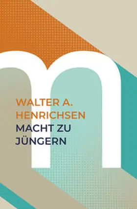 Henrichsen |  Macht zu Jüngern | Buch |  Sack Fachmedien