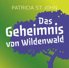 St. John |  Das Geheimnis von Wildenwald (Hörbuch [MP3]) | Sonstiges |  Sack Fachmedien