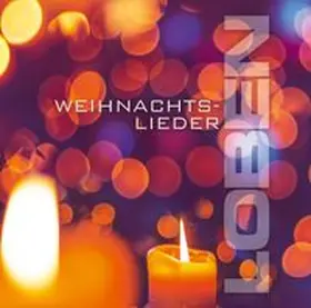  LOBEN Weihnachtslieder | Sonstiges |  Sack Fachmedien