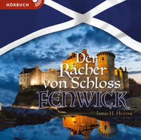 Hunter |  Der Rächer von Schloss Fenwick (Hörbuch [MP3]) | Sonstiges |  Sack Fachmedien