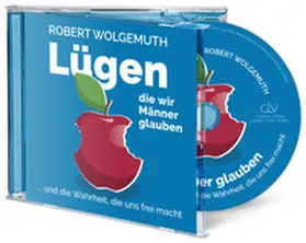 Wolgemuth |  Lügen, die Männer glauben (Hörbuch [MP3]) | Sonstiges |  Sack Fachmedien