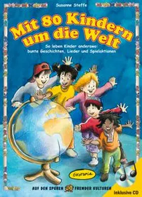 Steffe |  Mit 80 Kindern um die Welt | Buch |  Sack Fachmedien