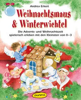 Erkert |  Weihnachtsmaus & Winterwichtel | Buch |  Sack Fachmedien