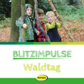 Saudhof / Stumpf / Hemming | Blitzimpulse Waldtag | Buch | 978-3-86702-361-0 | sack.de
